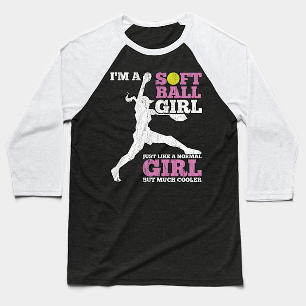 I'm A Softball Girl Funny Cool Team Silhouette Quote Baseball T-Shirt by jkshirts